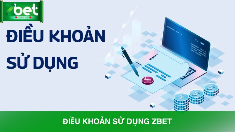 Tổng quan điều khoản sử dụng của nhà cái Zbet