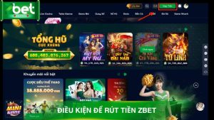 Những điều kiện quan trọng để rút tiền Zbet