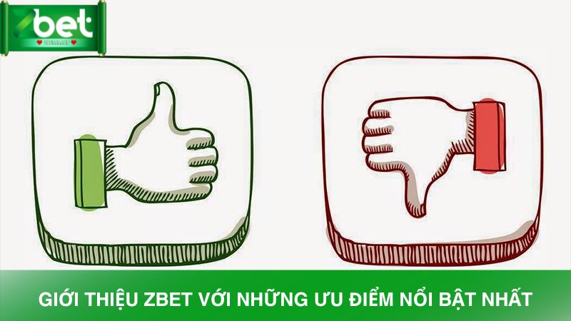 Những ưu điểm nổi bật nhất khi giới thiệu nhà cái Zbet