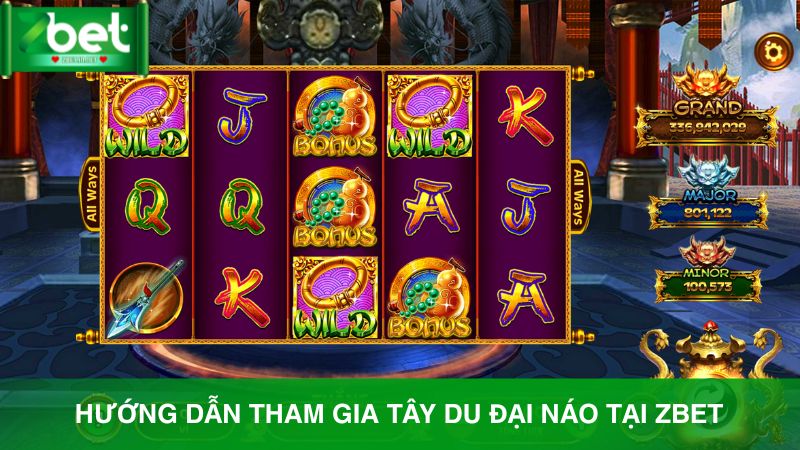 Hướng dẫn cách tham gia Tây Du Đại Náo tại Zbet đơn giản nhất cho người mới 