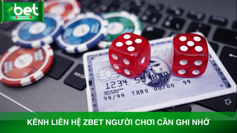 Đa dạng các kênh liên hệ Zbet 