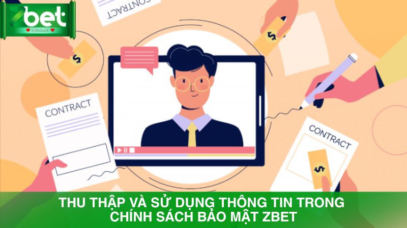 Biện pháp thu thập và sử dụng thông tin tại nhà cái Zbet