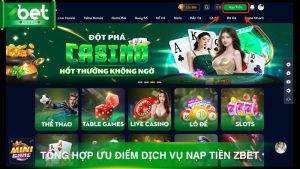 Những lý do nên nạp tiền tại Zbet